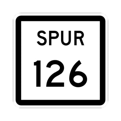 Texas Spur 126 (Texas) (Road Sign) STICKER Vinyl Kiss-Cut Decal 2 Inch White - The Sticker Space