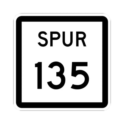 Texas Spur 135 (Texas) (Road Sign) STICKER Vinyl Kiss-Cut Decal 2 Inch White - The Sticker Space