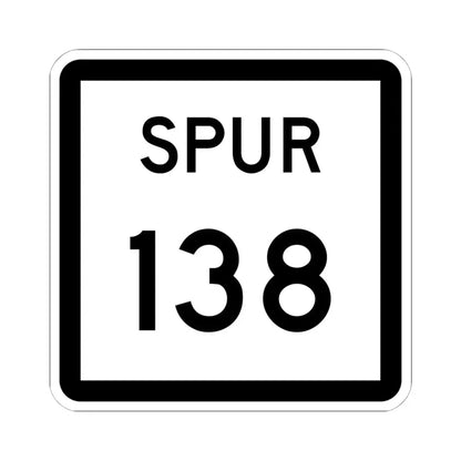 Texas Spur 138 (Texas) (Road Sign) STICKER Vinyl Kiss-Cut Decal 6 Inch White - The Sticker Space
