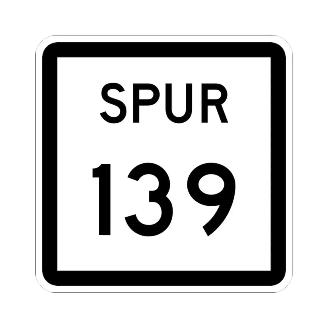 Texas Spur 139 (Texas) (Road Sign) STICKER Vinyl Kiss-Cut Decal 3 Inch White - The Sticker Space