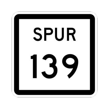 Texas Spur 139 (Texas) (Road Sign) STICKER Vinyl Kiss-Cut Decal 3 Inch White - The Sticker Space