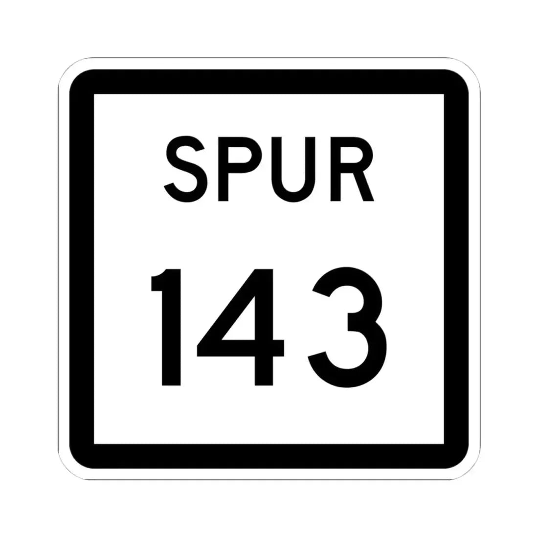 Texas Spur 143 (Texas) (Road Sign) STICKER Vinyl Kiss-Cut Decal 4 Inch White - The Sticker Space