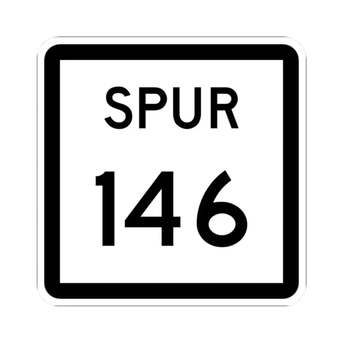 Texas Spur 146 (Texas) (Road Sign) STICKER Vinyl Kiss-Cut Decal 2 Inch White - The Sticker Space