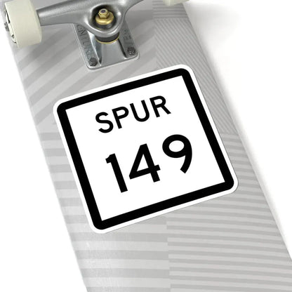 Texas Spur 149 (Texas) (Road Sign) STICKER Vinyl Kiss-Cut Decal - The Sticker Space