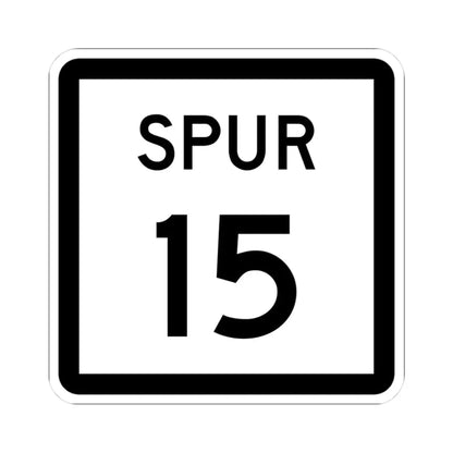 Texas Spur 15 (Texas) (Road Sign) STICKER Vinyl Kiss-Cut Decal 3 Inch White - The Sticker Space