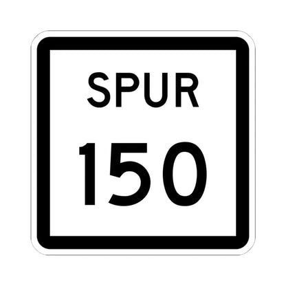 Texas Spur 150 (Texas) (Road Sign) STICKER Vinyl Kiss-Cut Decal 6 Inch White - The Sticker Space