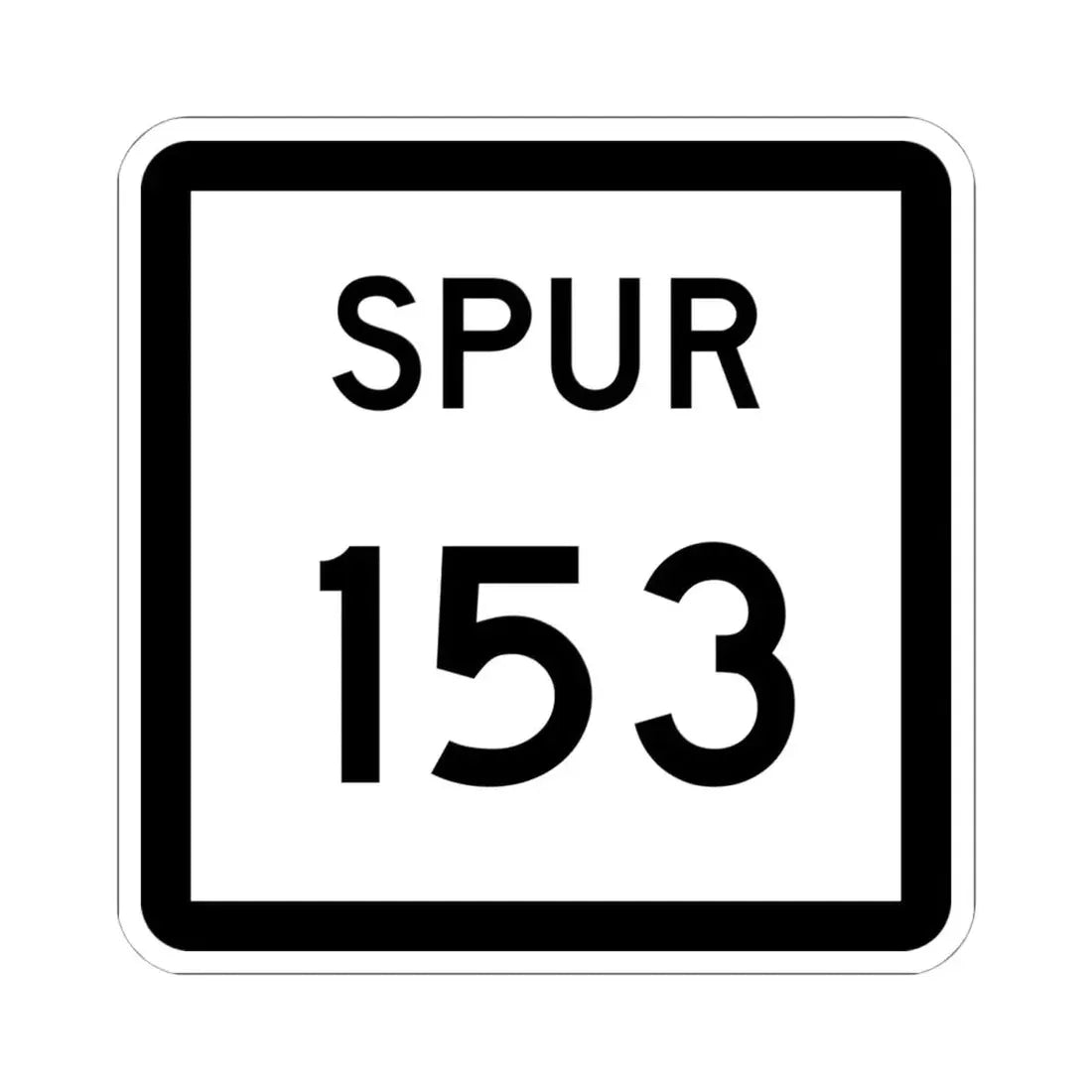Texas Spur 153 (Texas) (Road Sign) STICKER Vinyl Kiss-Cut Decal 6 Inch White - The Sticker Space