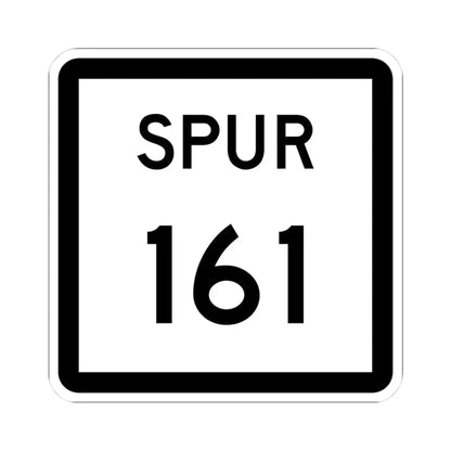 Texas Spur 161 (Texas) (Road Sign) STICKER Vinyl Kiss-Cut Decal 3 Inch White - The Sticker Space