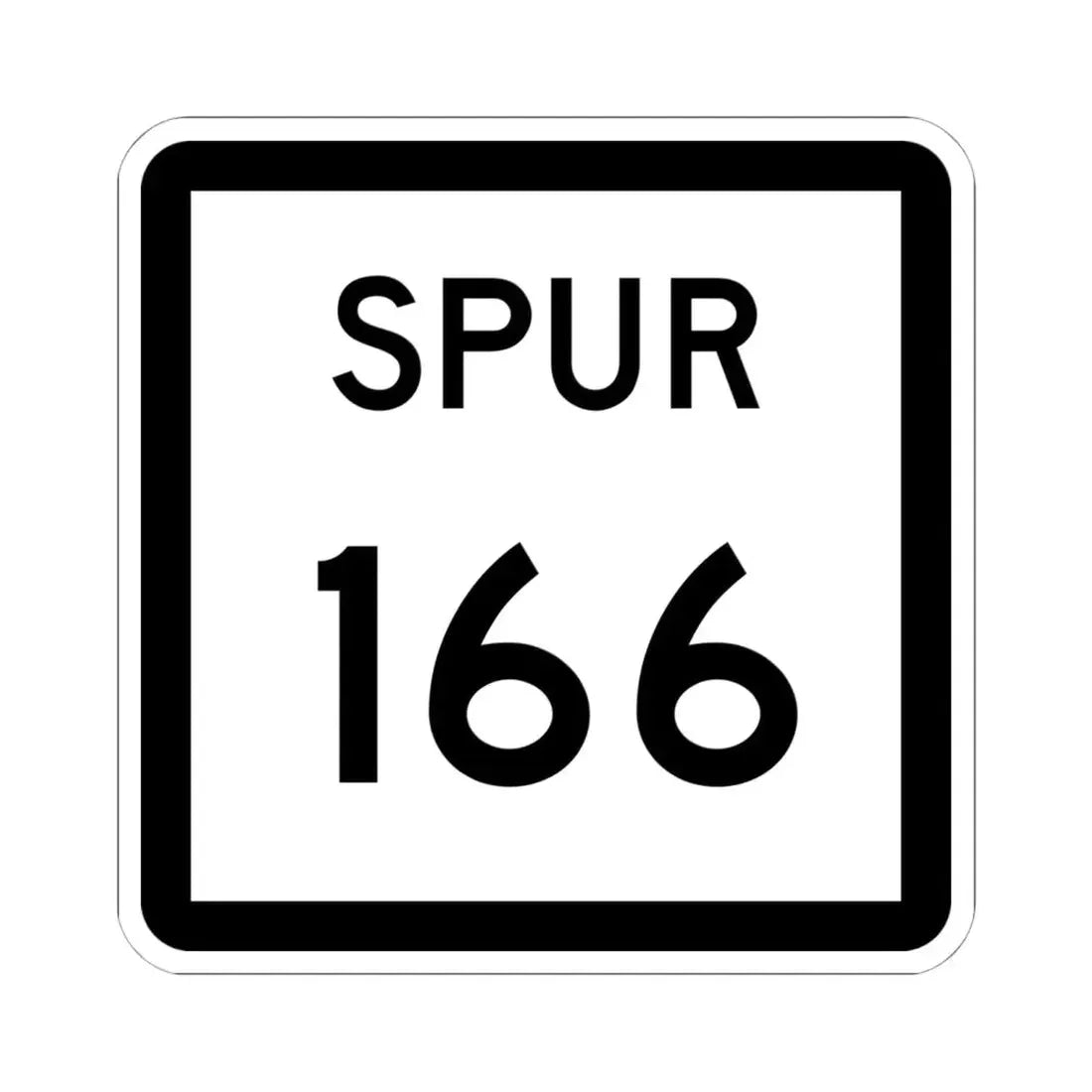 Texas Spur 166 (Texas) (Road Sign) STICKER Vinyl Kiss-Cut Decal 6 Inch White - The Sticker Space
