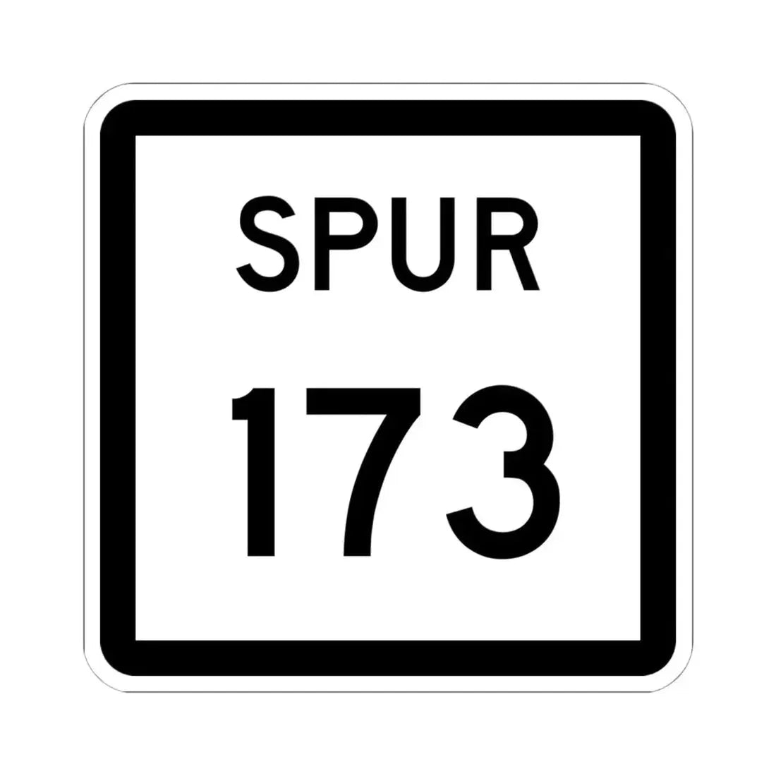 Texas Spur 173 (Texas) (Road Sign) STICKER Vinyl Kiss-Cut Decal 6 Inch White - The Sticker Space