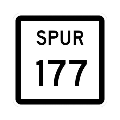 Texas Spur 177 (Texas) (Road Sign) STICKER Vinyl Kiss-Cut Decal 4 Inch White - The Sticker Space