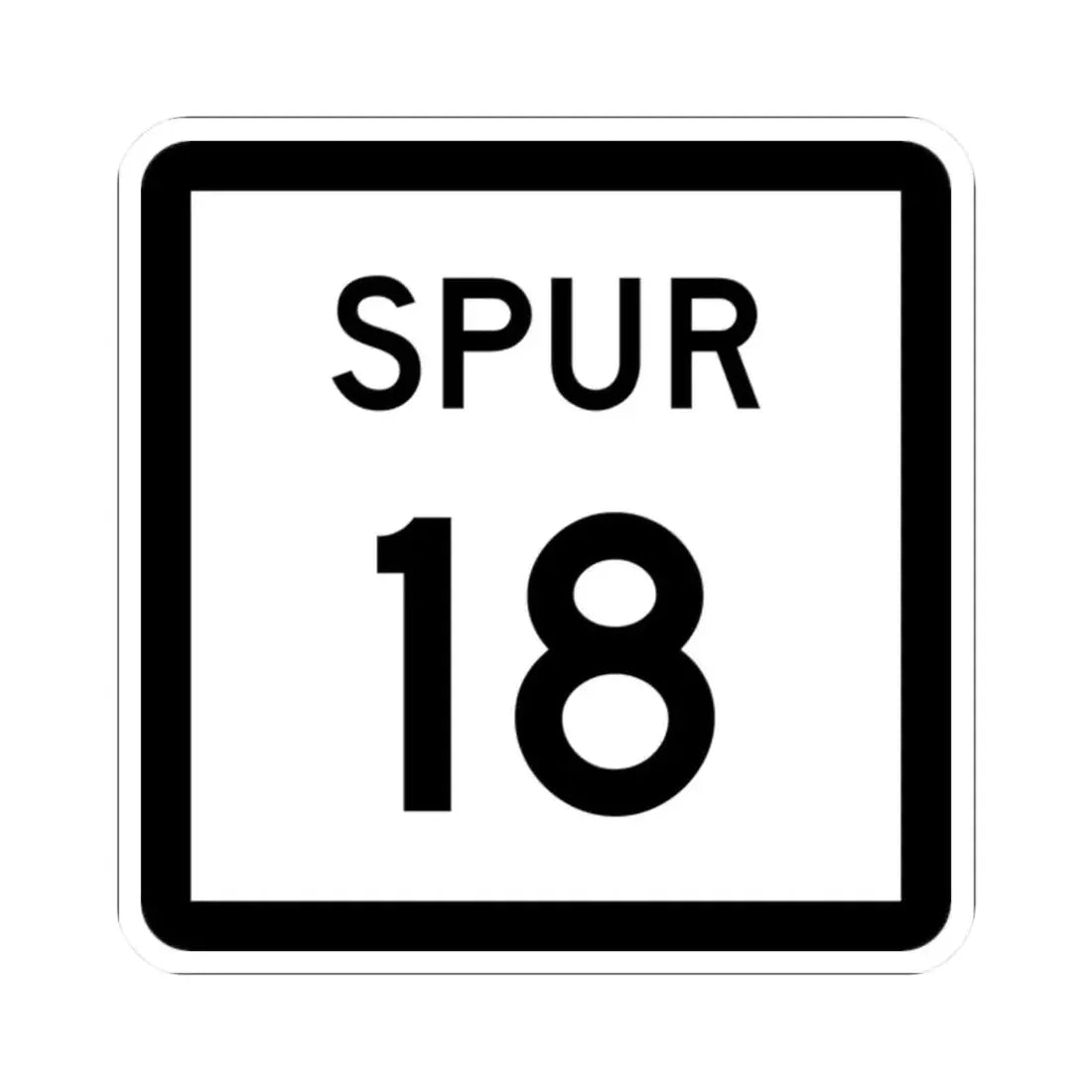 Texas Spur 18 (Texas) (Road Sign) STICKER Vinyl Kiss-Cut Decal 2 Inch White - The Sticker Space