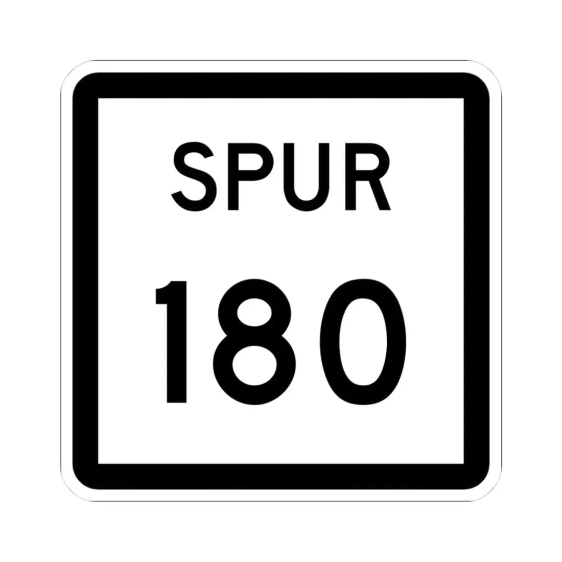 Texas Spur 180 (Texas) (Road Sign) STICKER Vinyl Kiss-Cut Decal 3 Inch White - The Sticker Space