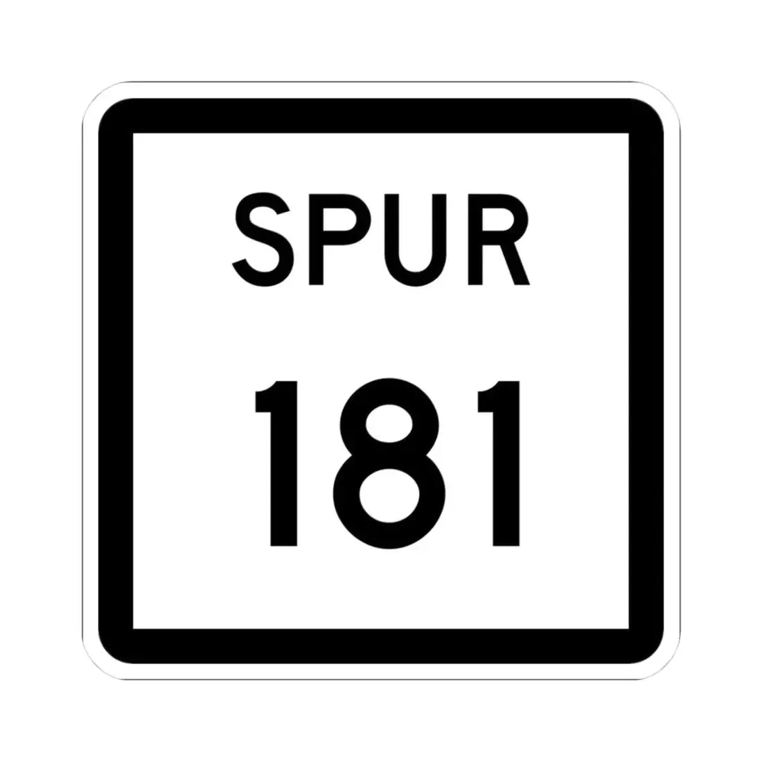 Texas Spur 181 (Texas) (Road Sign) STICKER Vinyl Kiss-Cut Decal 3 Inch White - The Sticker Space