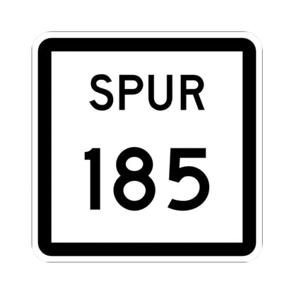 Texas Spur 185 (Texas) (Road Sign) STICKER Vinyl Kiss-Cut Decal 2 Inch White - The Sticker Space