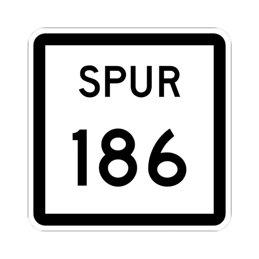 Texas Spur 186 (Texas) (Road Sign) STICKER Vinyl Kiss-Cut Decal 3 Inch White - The Sticker Space