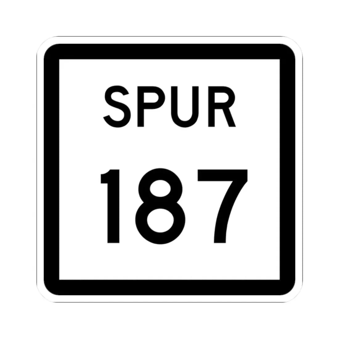 Texas Spur 187 (Texas) (Road Sign) STICKER Vinyl Kiss-Cut Decal 2 Inch White - The Sticker Space
