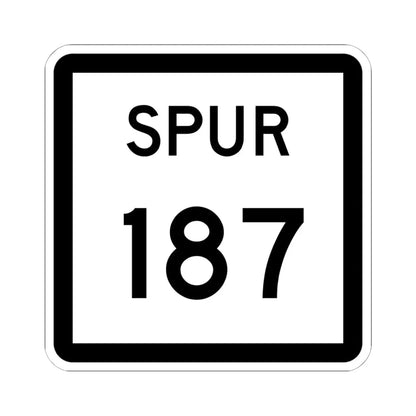 Texas Spur 187 (Texas) (Road Sign) STICKER Vinyl Kiss-Cut Decal 6 Inch White - The Sticker Space