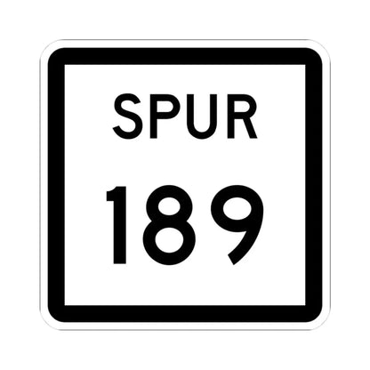 Texas Spur 189 (Texas) (Road Sign) STICKER Vinyl Kiss-Cut Decal 3 Inch White - The Sticker Space