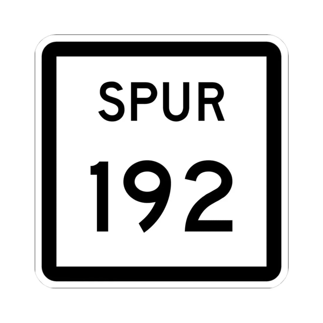 Texas Spur 192 (Texas) (Road Sign) STICKER Vinyl Kiss-Cut Decal 3 Inch White - The Sticker Space