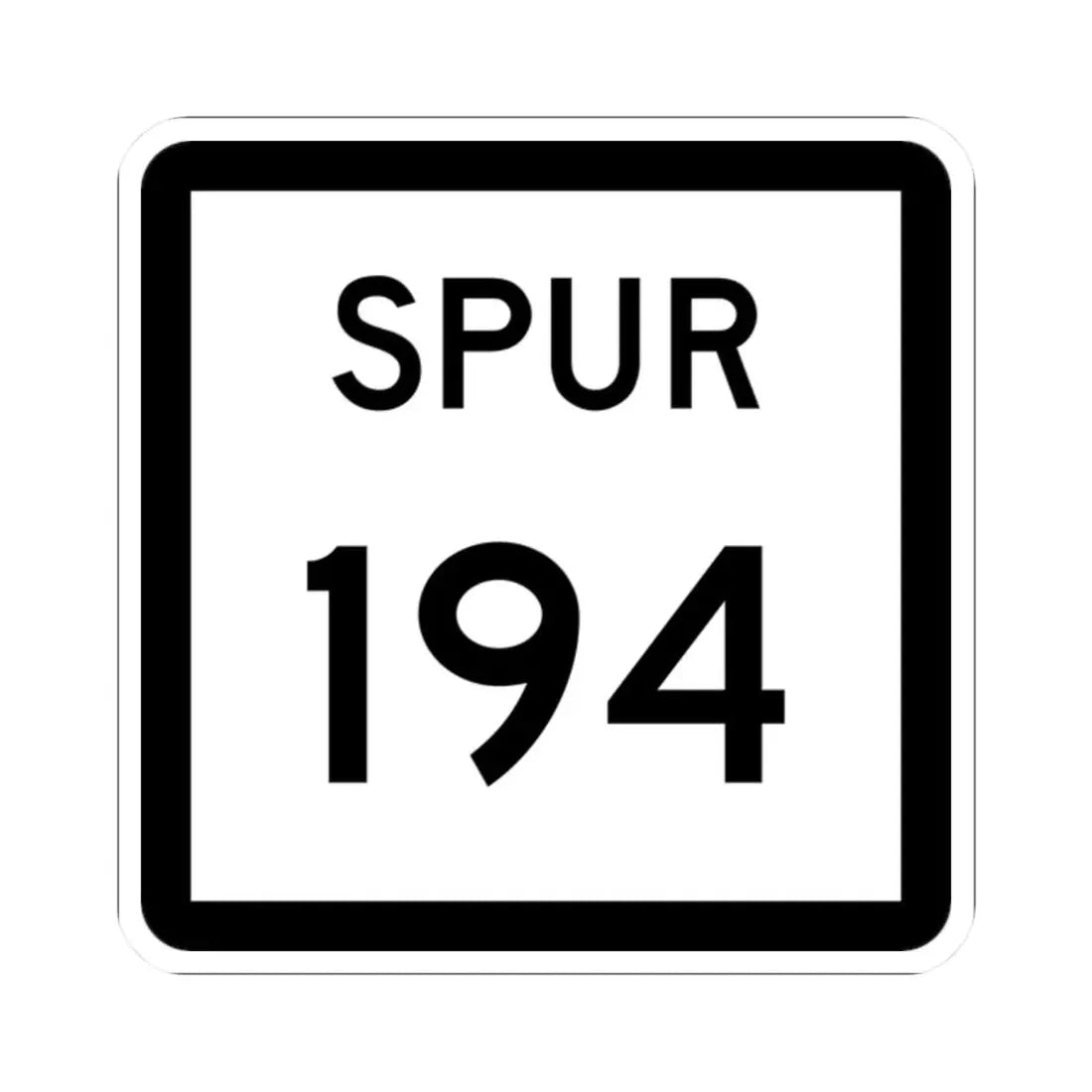 Texas Spur 194 (Texas) (Road Sign) STICKER Vinyl Kiss-Cut Decal 2 Inch White - The Sticker Space