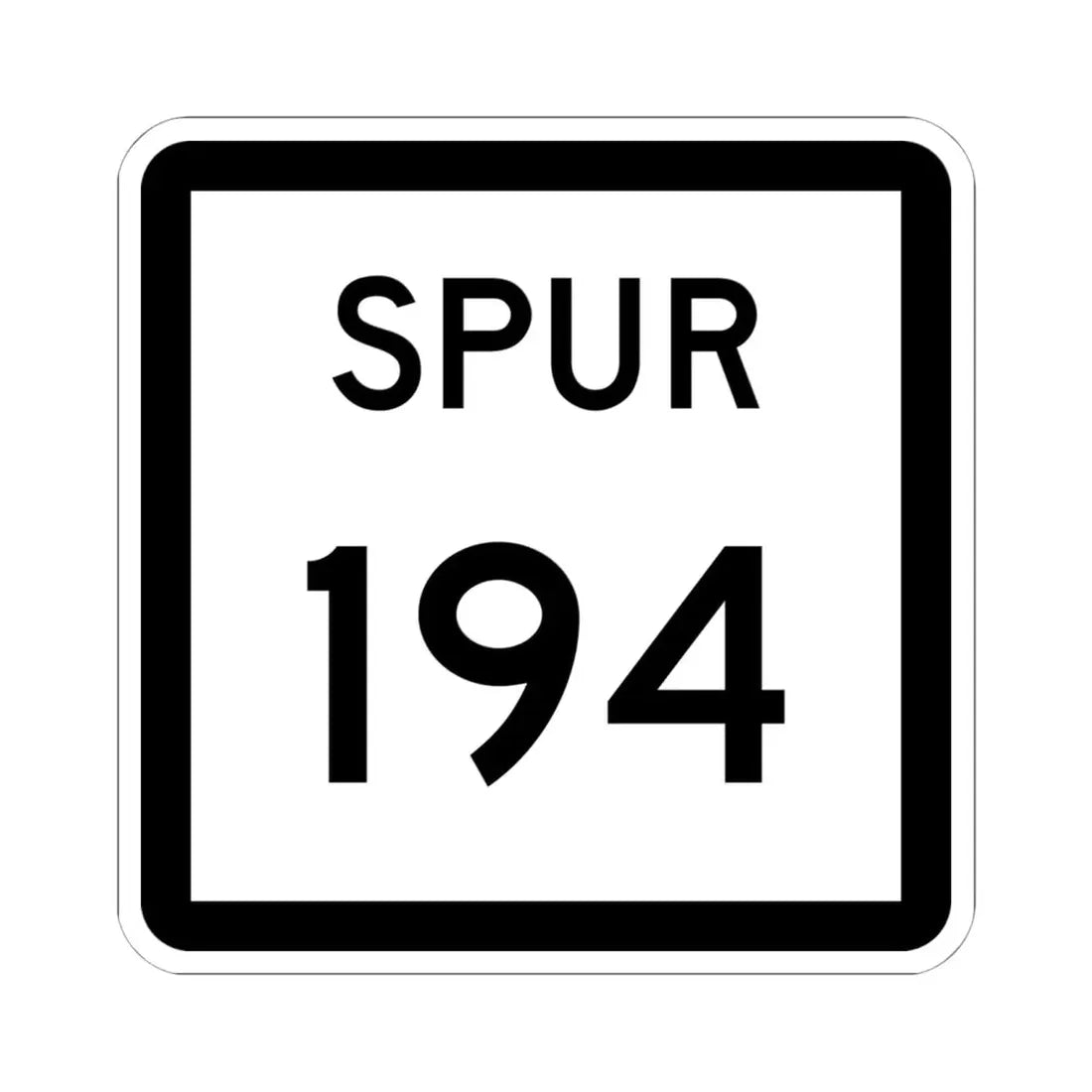 Texas Spur 194 (Texas) (Road Sign) STICKER Vinyl Kiss-Cut Decal 6 Inch White - The Sticker Space