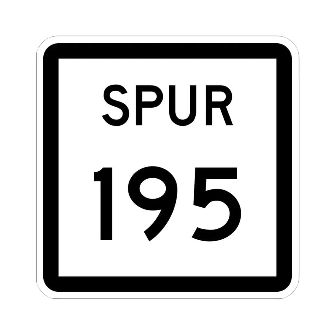 Texas Spur 195 (Texas) (Road Sign) STICKER Vinyl Kiss-Cut Decal 4 Inch White - The Sticker Space