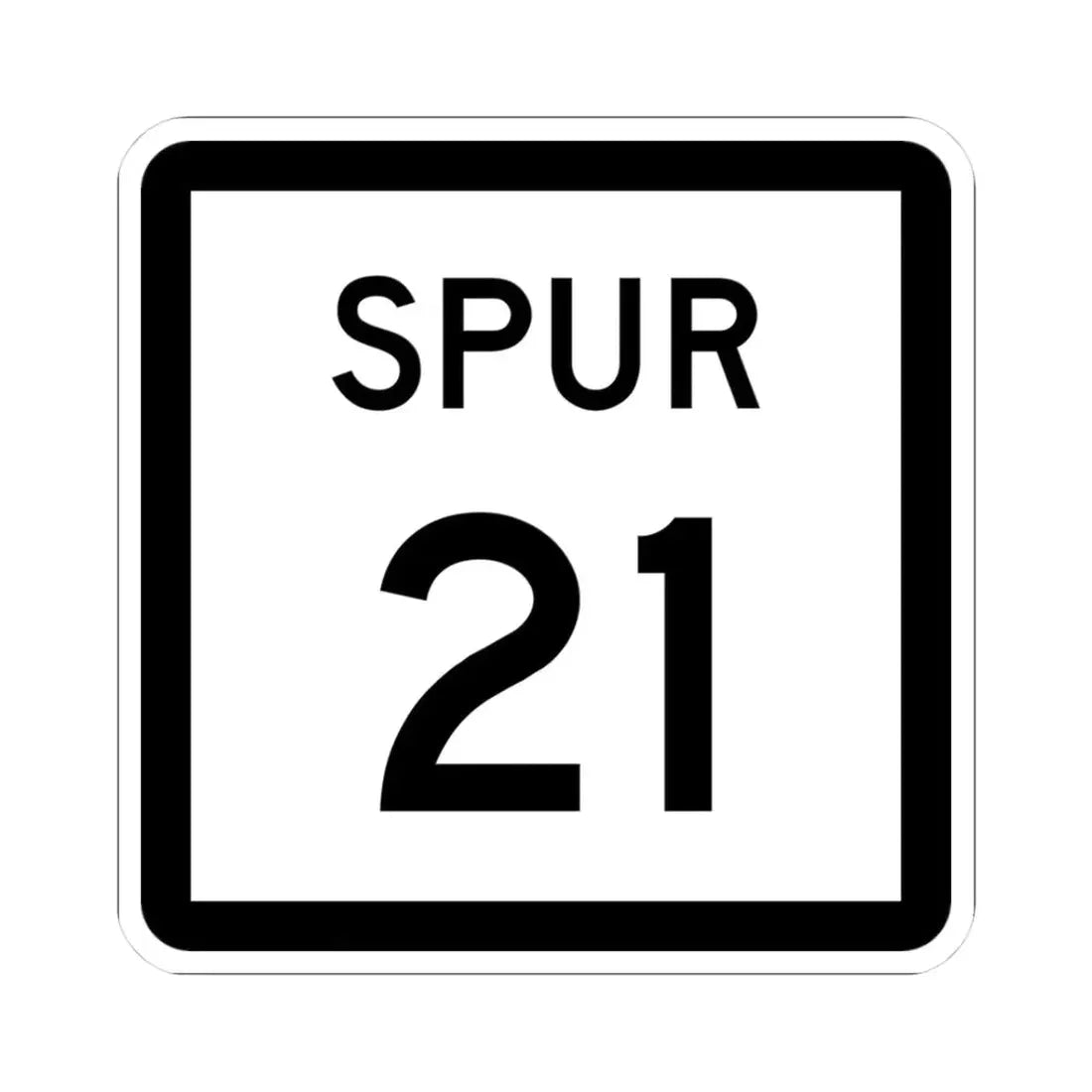Texas Spur 21 (Texas) (Road Sign) STICKER Vinyl Kiss-Cut Decal 3 Inch White - The Sticker Space