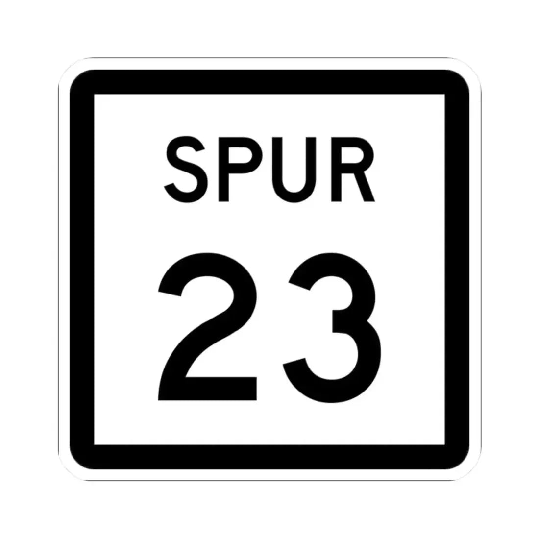Texas Spur 23 (Texas) (Road Sign) STICKER Vinyl Kiss-Cut Decal 2 Inch White - The Sticker Space