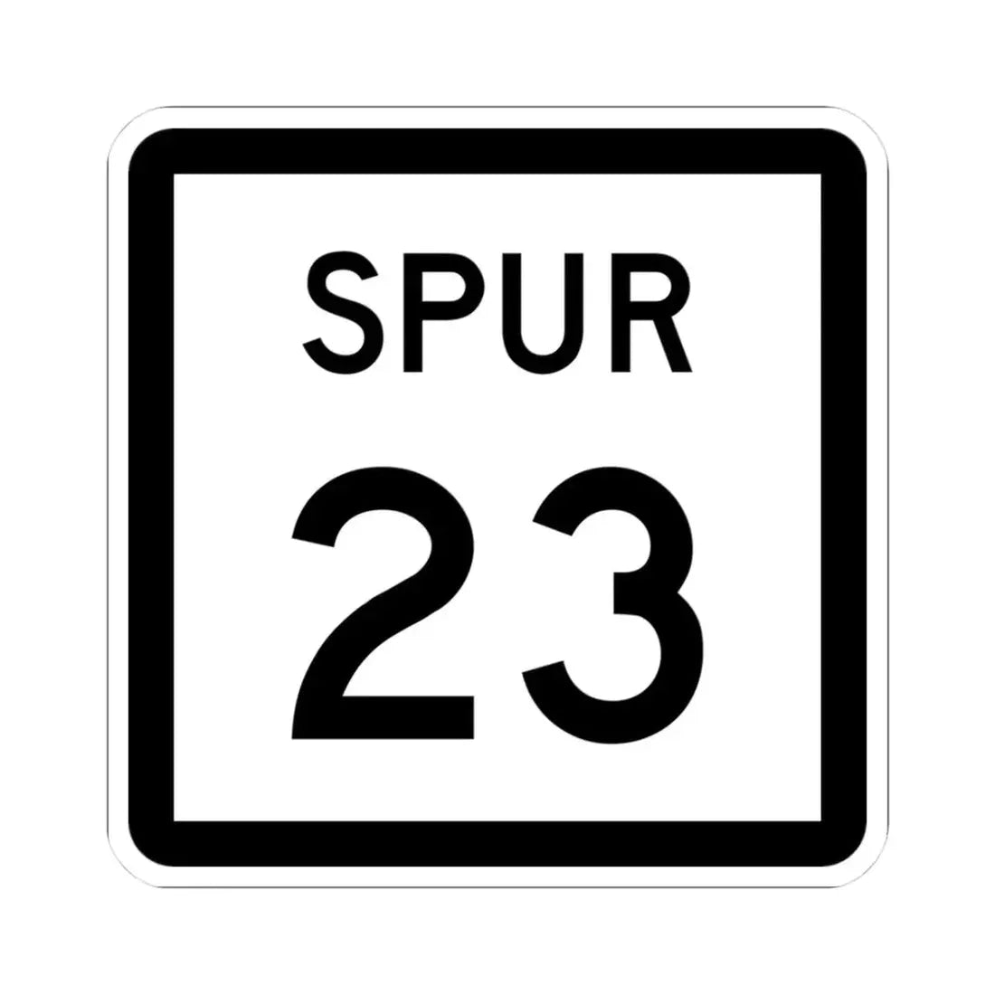 Texas Spur 23 (Texas) (Road Sign) STICKER Vinyl Kiss-Cut Decal 3 Inch White - The Sticker Space