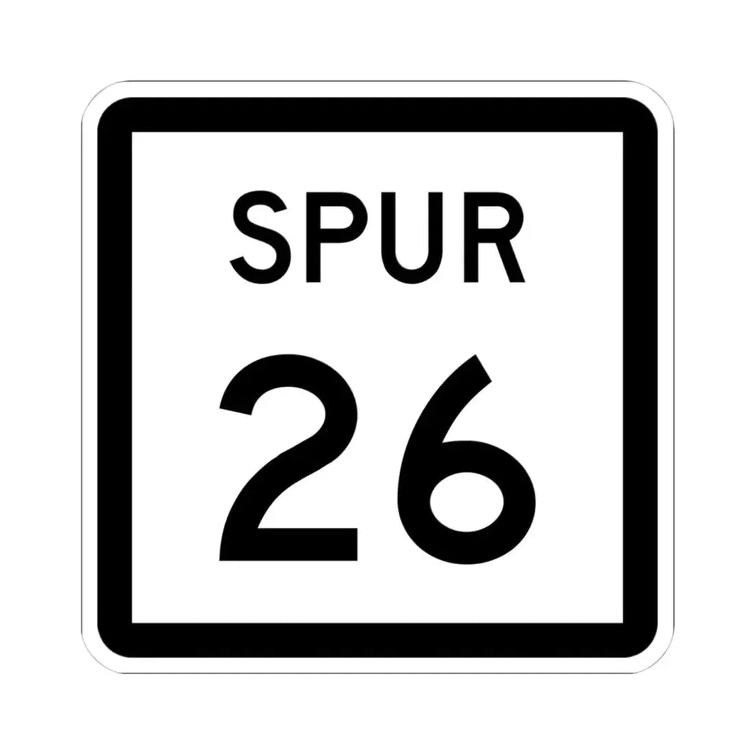 Texas Spur 26 (Texas) (Road Sign) STICKER Vinyl Kiss-Cut Decal 4 Inch White - The Sticker Space