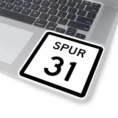 Texas Spur 31 (Texas) (Road Sign) STICKER Vinyl Kiss-Cut Decal - The Sticker Space