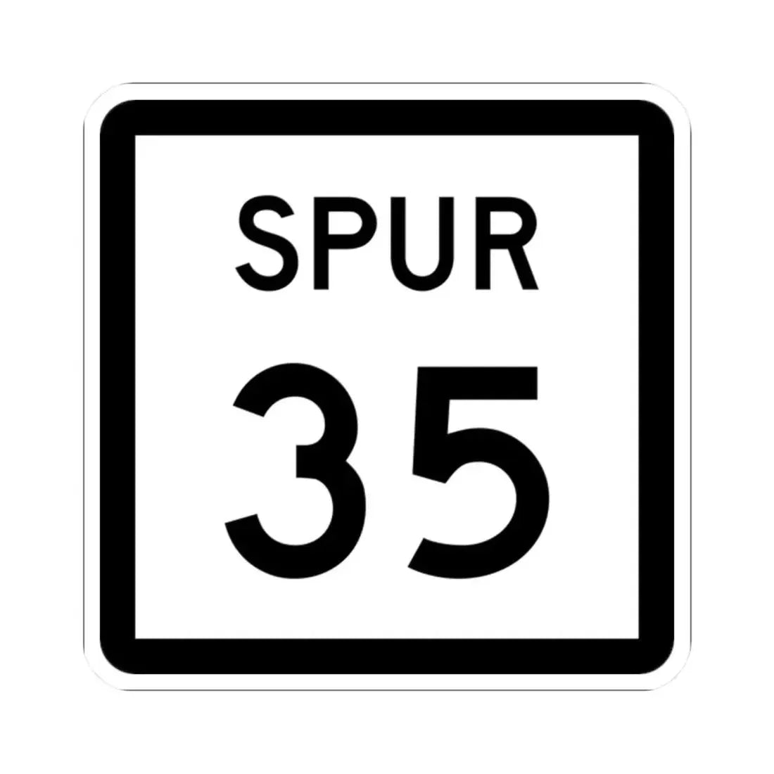 Texas Spur 35 (Texas) (Road Sign) STICKER Vinyl Kiss-Cut Decal 2 Inch White - The Sticker Space