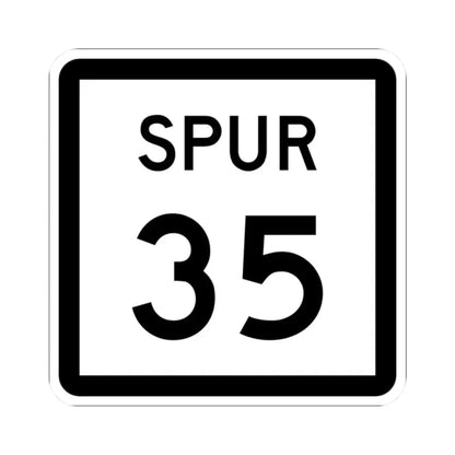 Texas Spur 35 (Texas) (Road Sign) STICKER Vinyl Kiss-Cut Decal 2 Inch White - The Sticker Space