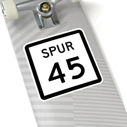 Texas Spur 45 (Texas) (Road Sign) STICKER Vinyl Kiss-Cut Decal - The Sticker Space