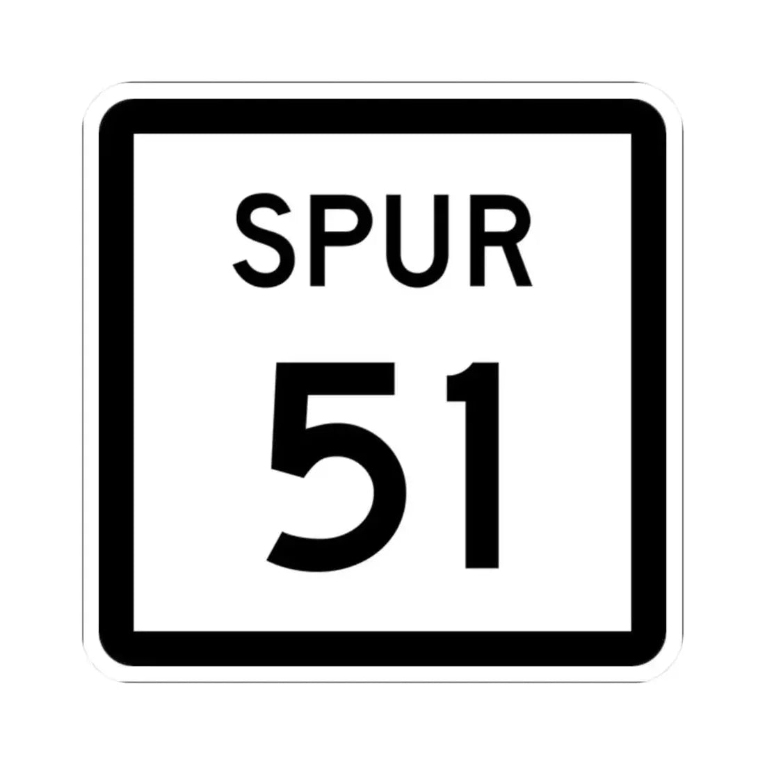 Texas Spur 51 (Texas) (Road Sign) STICKER Vinyl Kiss-Cut Decal 2 Inch White - The Sticker Space