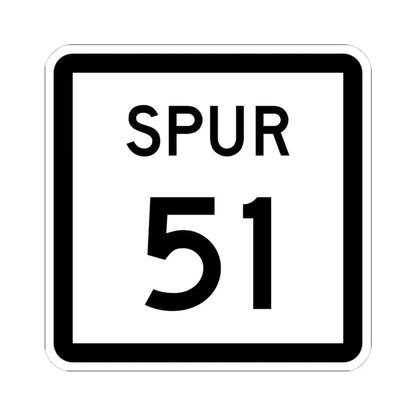 Texas Spur 51 (Texas) (Road Sign) STICKER Vinyl Kiss-Cut Decal 4 Inch White - The Sticker Space