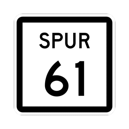 Texas Spur 61 (Texas) (Road Sign) STICKER Vinyl Kiss-Cut Decal 2 Inch White - The Sticker Space