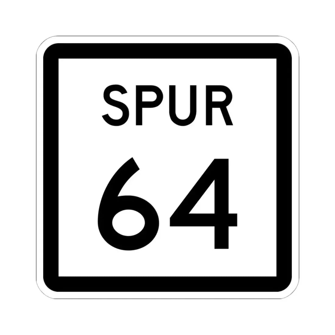 Texas Spur 64 (Texas) (Road Sign) STICKER Vinyl Kiss-Cut Decal 6 Inch White - The Sticker Space