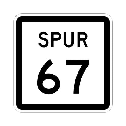 Texas Spur 67 (Texas) (Road Sign) STICKER Vinyl Kiss-Cut Decal 6 Inch White - The Sticker Space