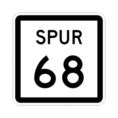 Texas Spur 68 (Texas) (Road Sign) STICKER Vinyl Kiss-Cut Decal - The Sticker Space