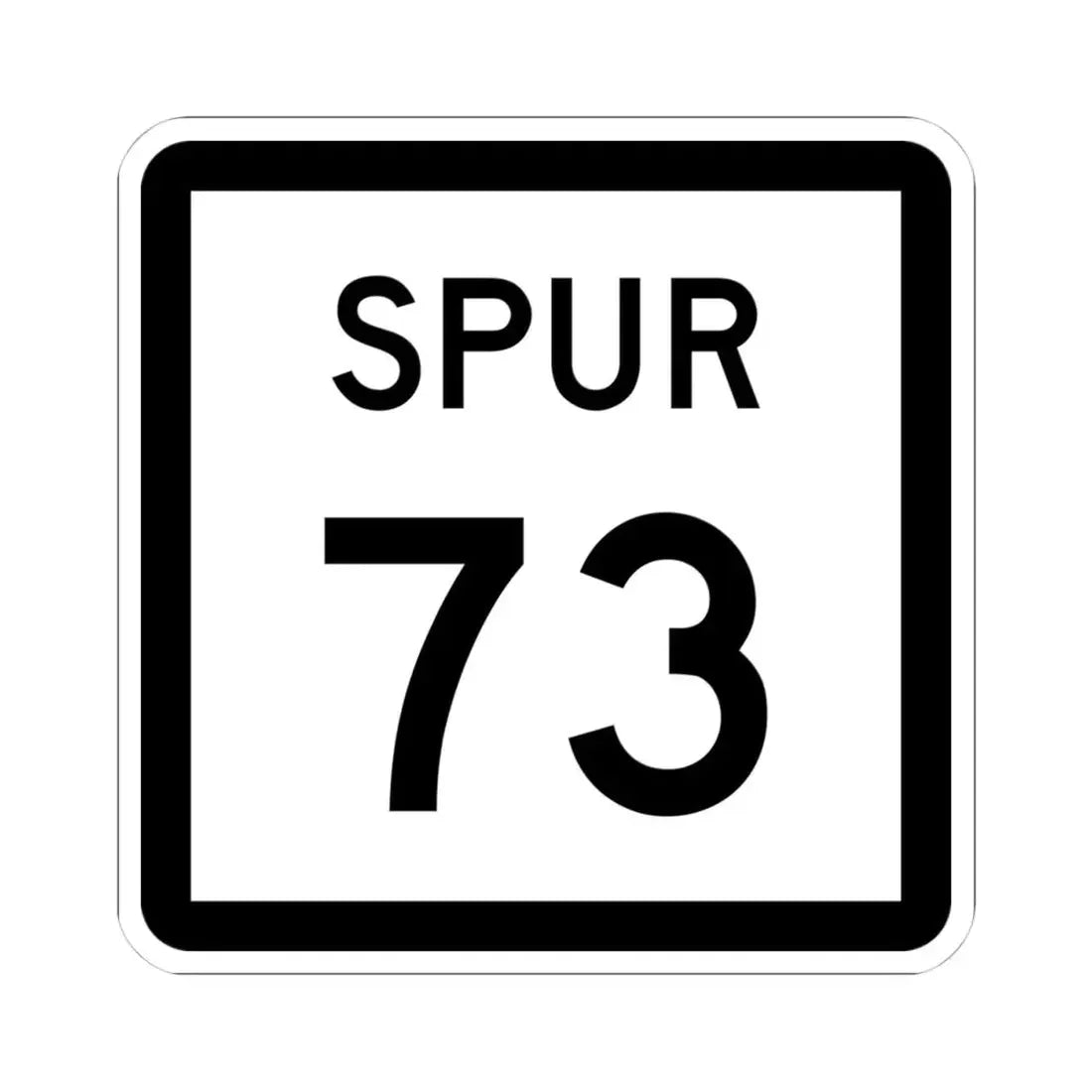 Texas Spur 73 (Texas) (Road Sign) STICKER Vinyl Kiss-Cut Decal 4 Inch White - The Sticker Space