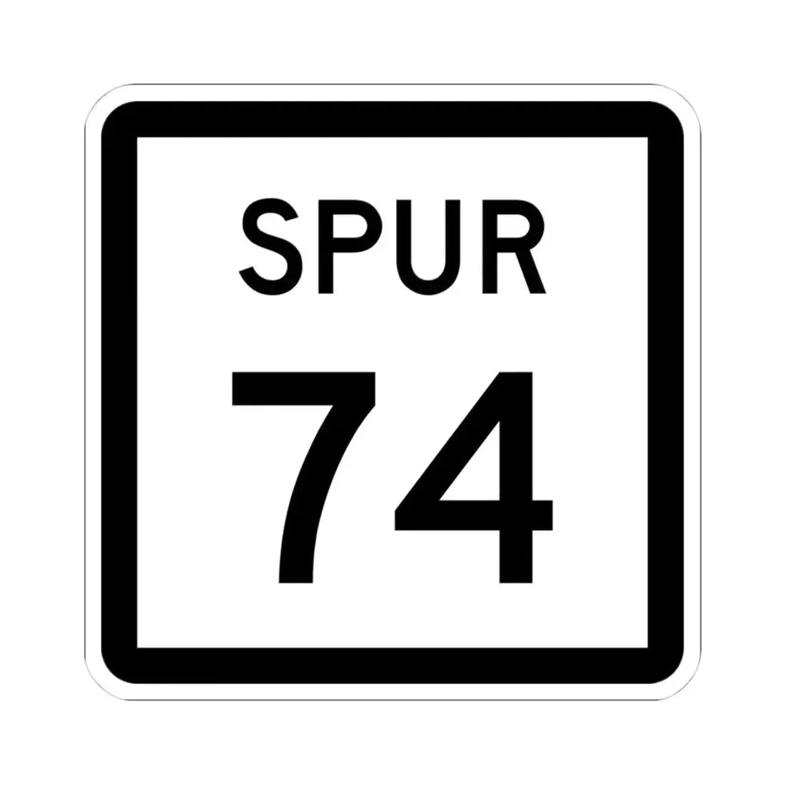 Texas Spur 74 (Texas) (Road Sign) STICKER Vinyl Kiss-Cut Decal - The Sticker Space