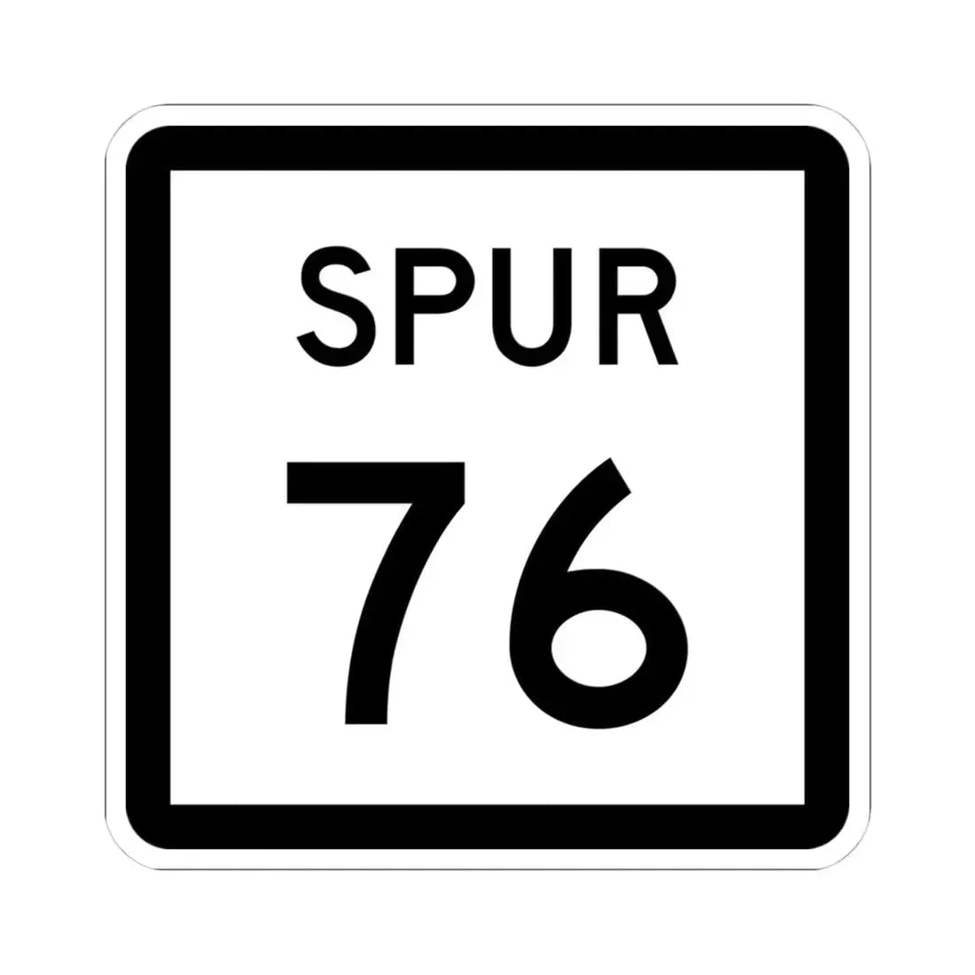 Texas Spur 76 (Texas) (Road Sign) STICKER Vinyl Kiss-Cut Decal - The Sticker Space