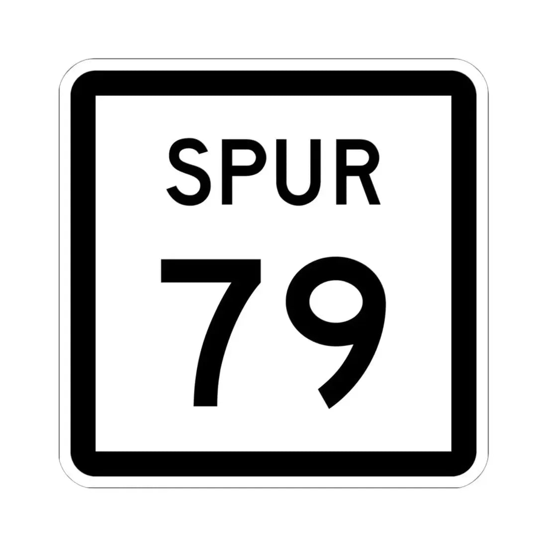 Texas Spur 79 (Texas) (Road Sign) STICKER Vinyl Kiss-Cut Decal 6 Inch White - The Sticker Space