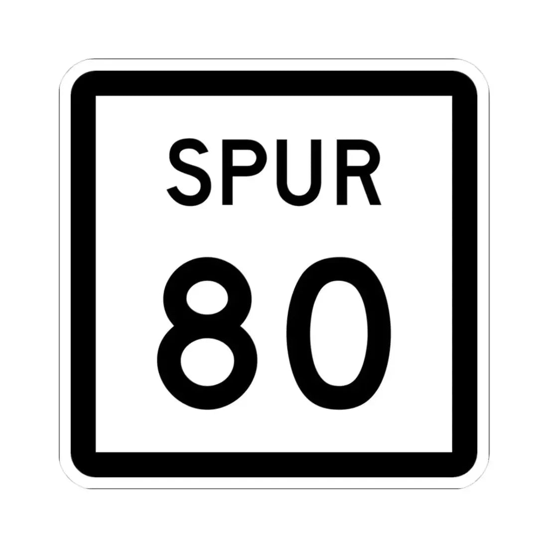Texas Spur 80 (Texas) (Road Sign) STICKER Vinyl Kiss-Cut Decal 3 Inch White - The Sticker Space