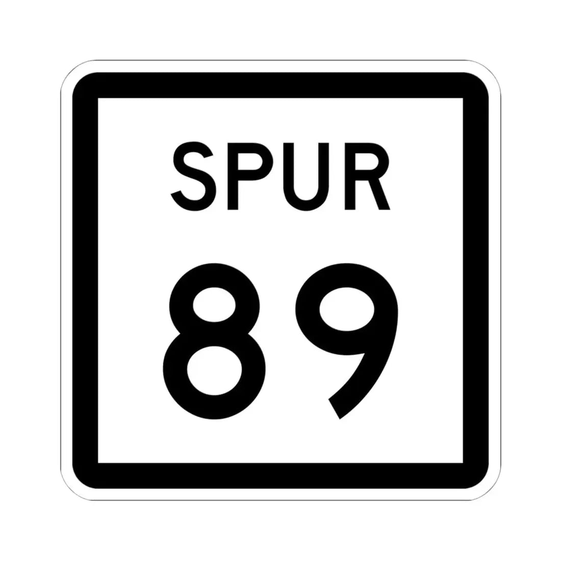 Texas Spur 89 (Texas) (Road Sign) STICKER Vinyl Kiss-Cut Decal 6 Inch White - The Sticker Space