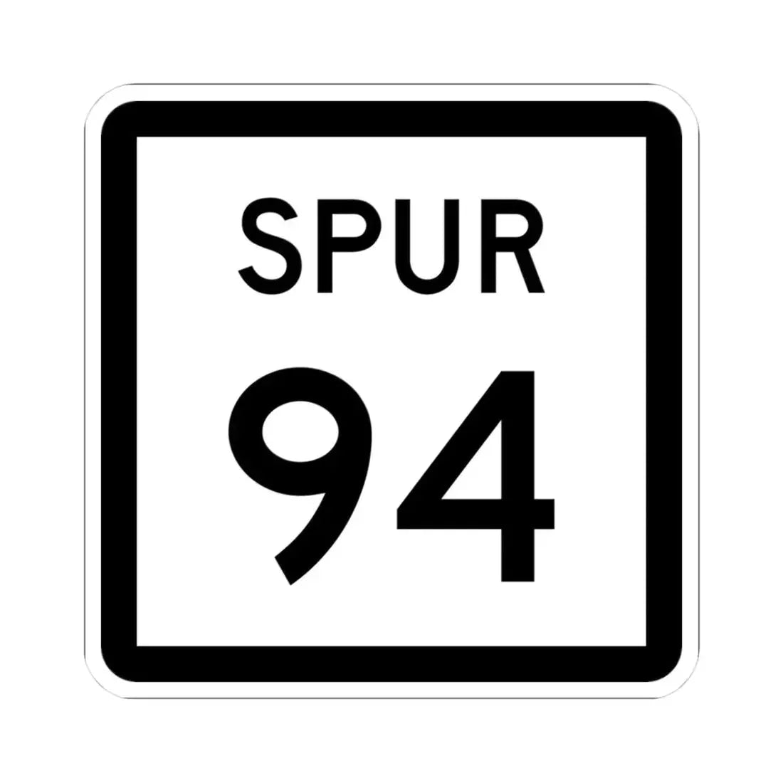 Texas Spur 94 (Texas) (Road Sign) STICKER Vinyl Kiss-Cut Decal 3 Inch White - The Sticker Space