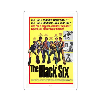 THE BLACK SIX 1974 Movie Poster - STICKER Vinyl Kiss-Cut Decal 6 Inch White - The Sticker Space