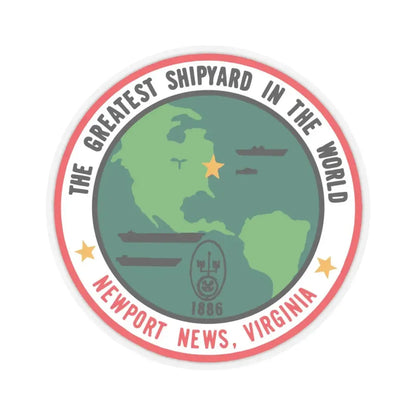 The Greatest Shipyard in the World Newport News VA (U.S. Navy) STICKER Vinyl Kiss-Cut Decal 6 Inch Transparent - The Sticker Space